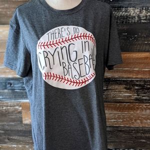 Women's Size XL - There's No Crying in Baseball - Grey t-shirt. Like new!
